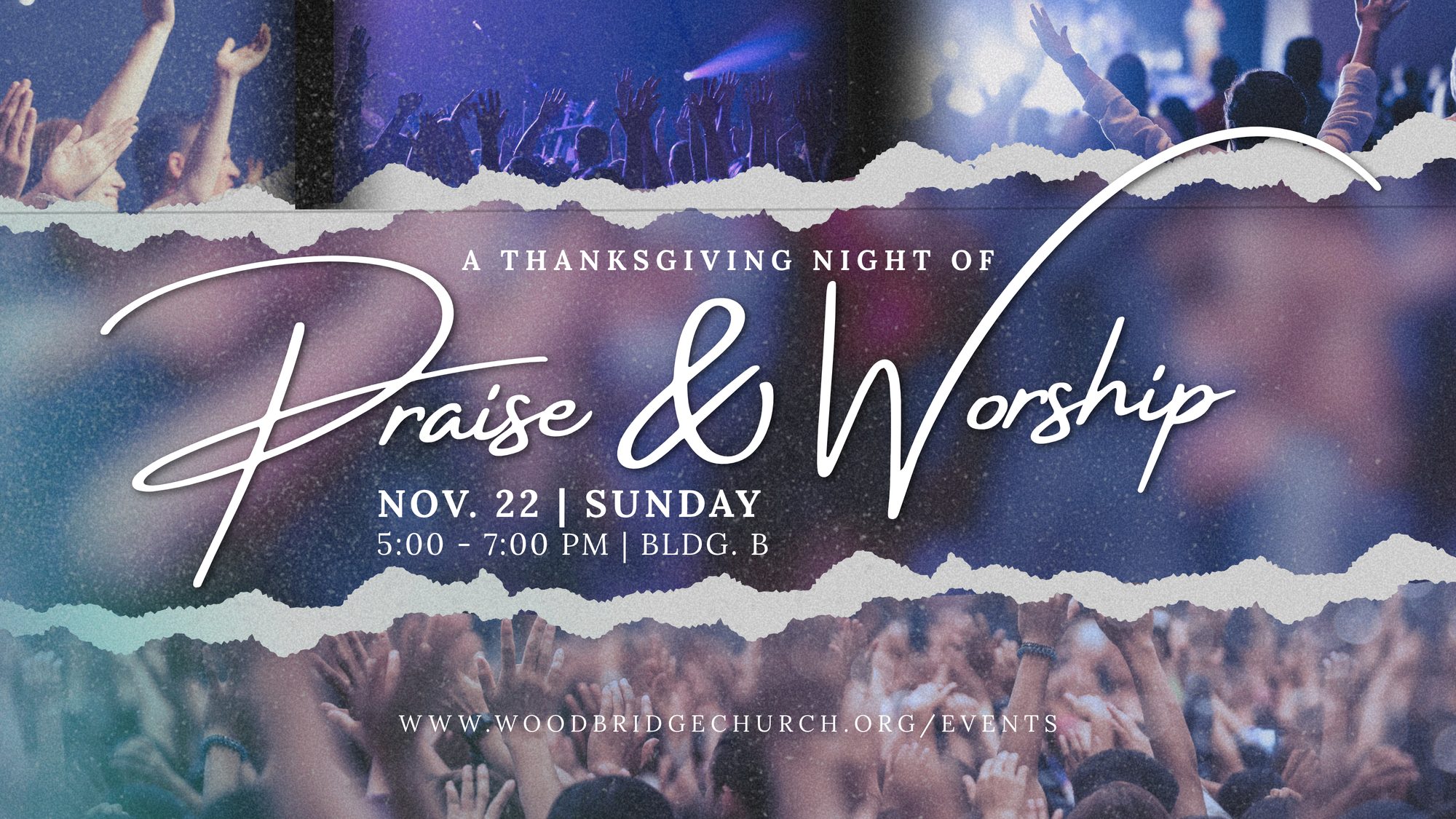 A Thanksgiving Night of Praise and Worship, Sunday, November 22, Building B
